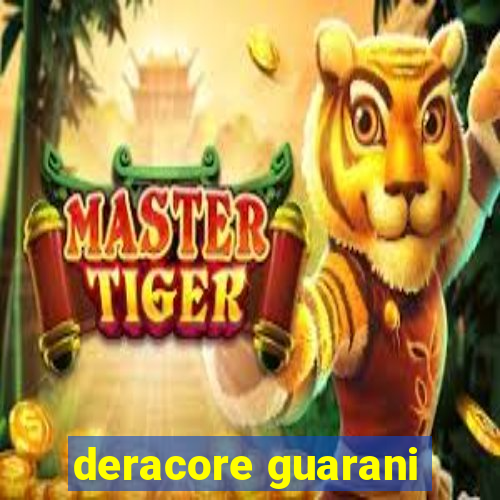 deracore guarani